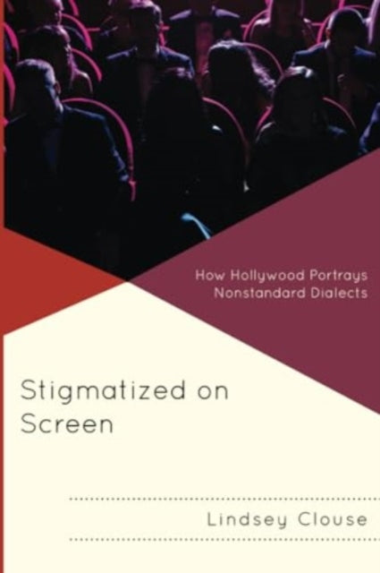 Stigmatized on Screen: How Hollywood Portrays Nonstandard Dialects