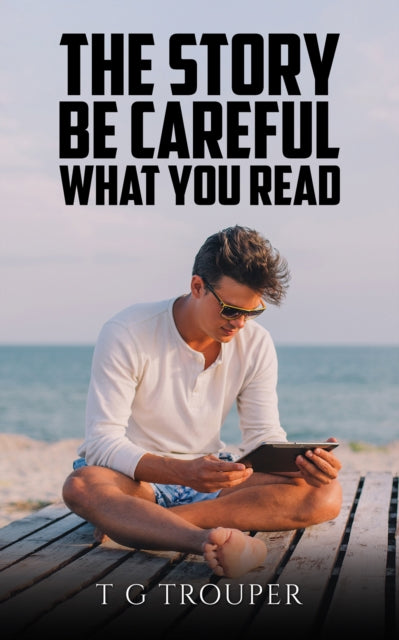 The Story – Be Careful What You Read