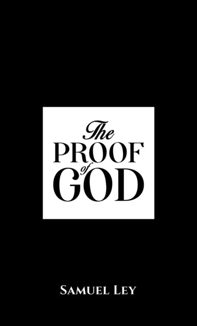 The Proof of God