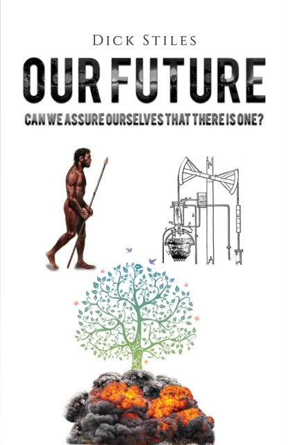 Our Future: Can We Assure Ourselves That There Is One?