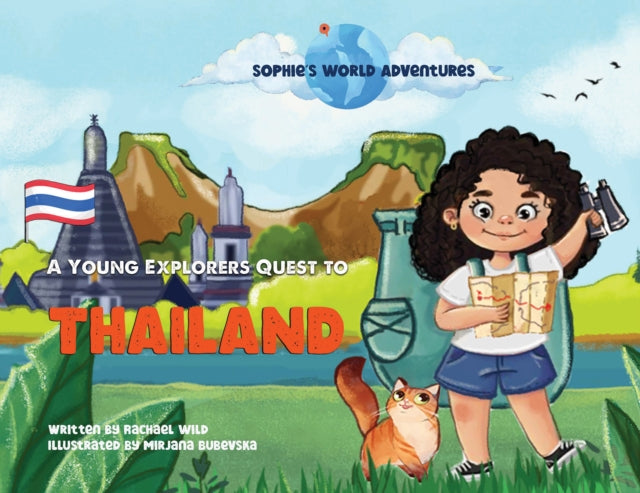 Sophie's World Adventures:: A Young Explorers Quest to Thailand