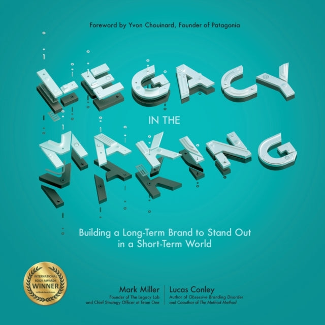 Legacy in the Making: Building a Long-Term Brand to Stand Out in a Short-Term World