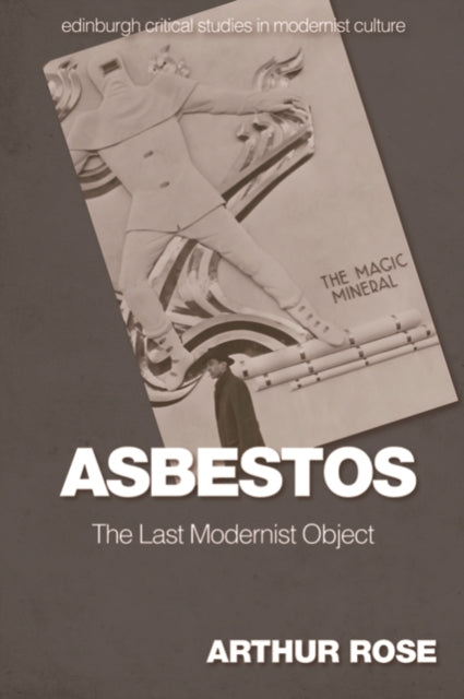 Asbestos - The Last Modernist Object