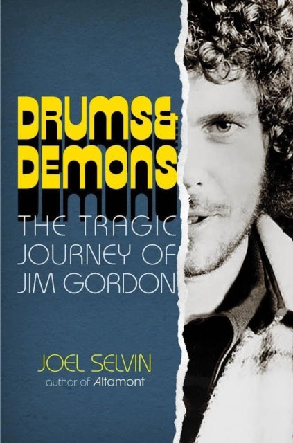 Mad Rhythm: The Tragic Journey of Jim Gordon, Rock’s Greatest Drummer of All Time