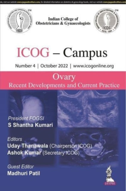 ICOG Campus: OVARY - Recent Developments and Current Practice (Number 4, October 2022): (Number 4, October 2022)