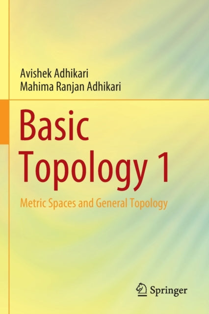 Basic Topology 1: Metric Spaces and General Topology