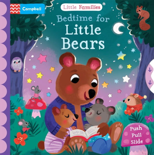 Bedtime for Little Bears: A Push Pull Slide Book