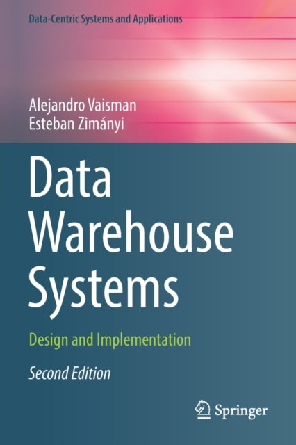 Data Warehouse Systems: Design and Implementation