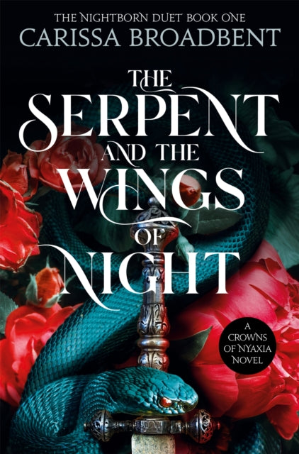 The Serpent and the Wings of Night: Discover the stunning first book in the bestselling romantasy series Crowns of Nyaxia