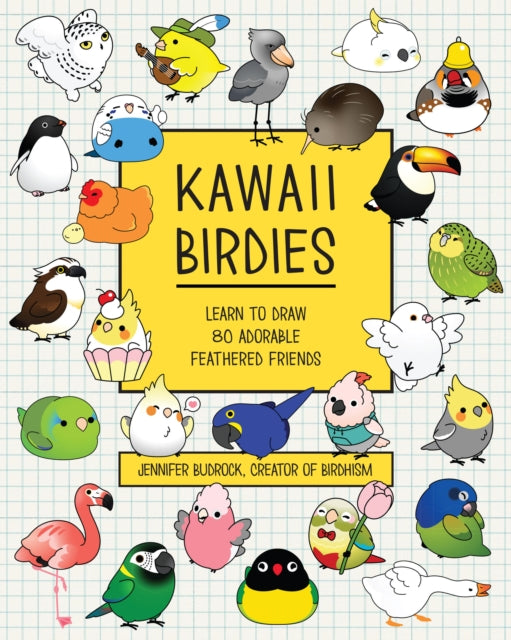 Kawaii Birdies: Learn to Draw 80 Adorable Feathered Friends