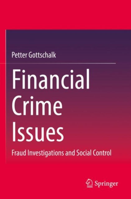 Financial Crime Issues: Fraud Investigations and Social Control