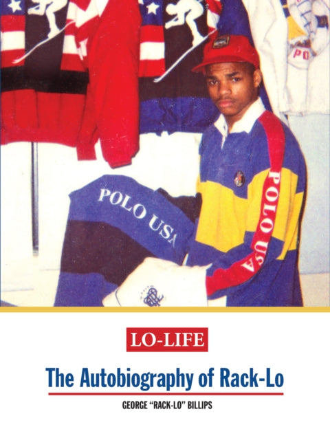 Lo-Life: The Autobiography of Rack-Lo