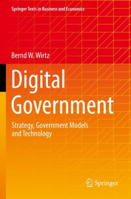 Digital Government: Strategy, Government Models and Technology