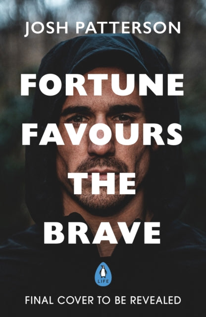 Fortune Favours the Brave: 76 Short Lessons on Finding Strength in Vulnerability