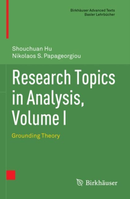 Research Topics in Analysis, Volume I: Grounding Theory