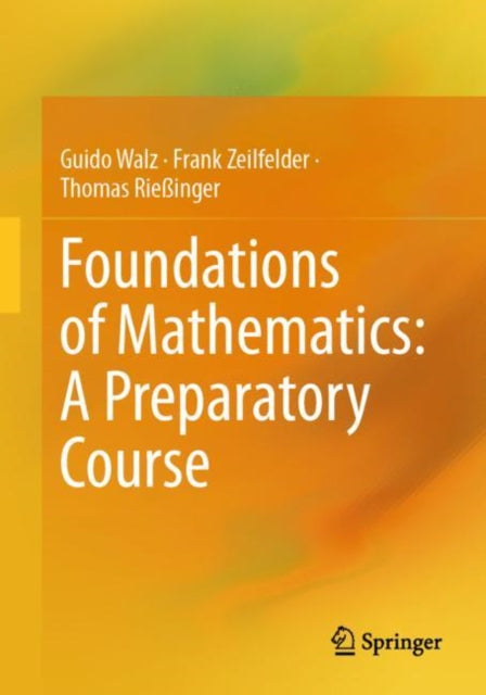 Foundations of Mathematics: A Preparatory Course