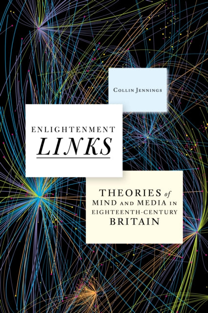 Enlightenment Links: Theories of Mind and Media in Eighteenth-Century Britain