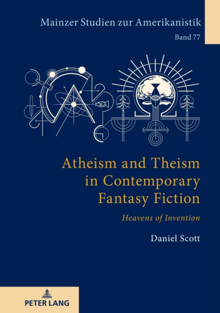 Atheism and Theism in Contemporary Fantasy Fiction: «Heavens of Invention»