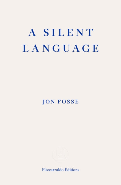 A Silent Language — WINNER OF THE 2023 NOBEL PRIZE IN LITERATURE: The Nobel Lecture