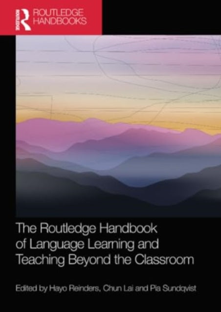The Routledge Handbook of Language Learning and Teaching Beyond the Classroom