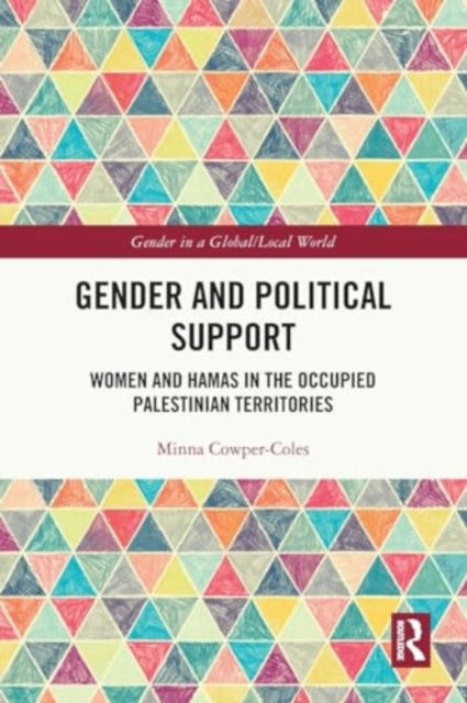 Gender and Political Support: Women and Hamas in the Occupied Palestinian Territories