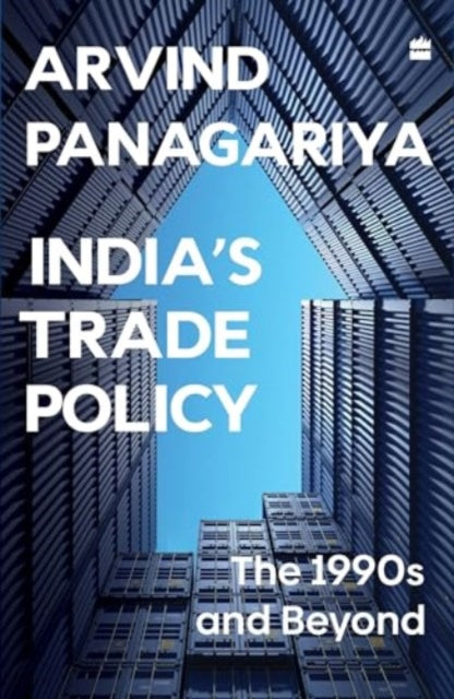 India's Trade Policy: The 1990s and Beyond