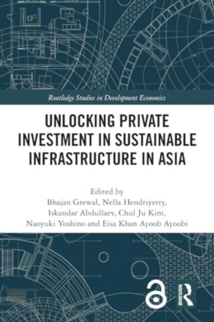 Unlocking Private Investment in Sustainable Infrastructure in Asia