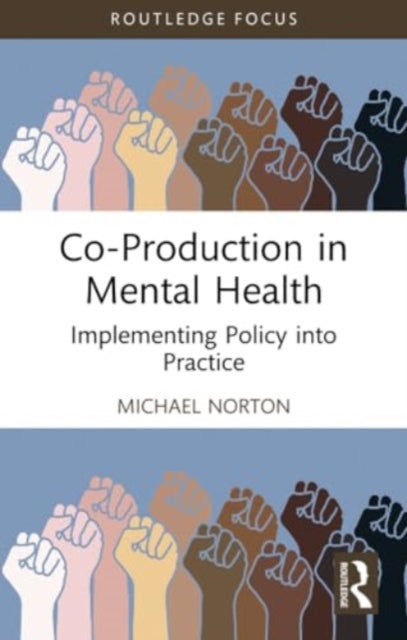 Co-Production in Mental Health: Implementing Policy into Practice