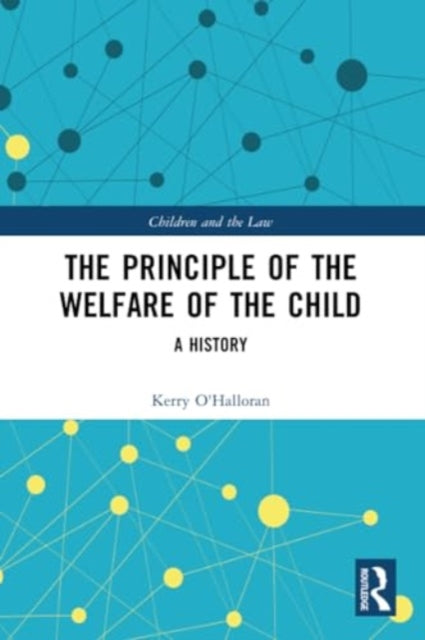 The Principle of the Welfare of the Child: A History