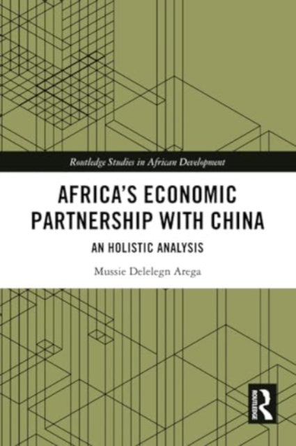 Africa’s Economic Partnership with China: An Holistic Analysis