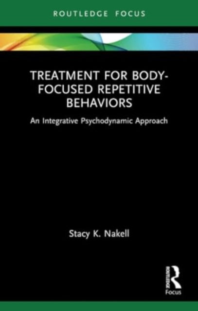 Treatment for Body-Focused Repetitive Behaviors: An Integrative Psychodynamic Approach