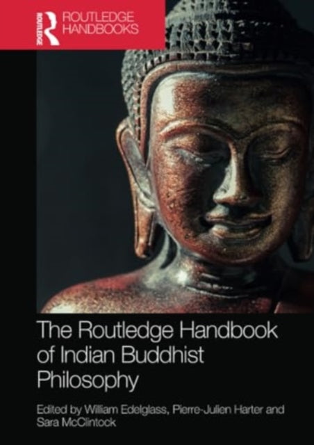 The Routledge Handbook of Indian Buddhist Philosophy