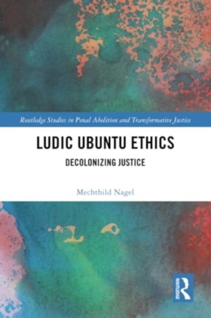 Ludic Ubuntu Ethics: Decolonizing Justice