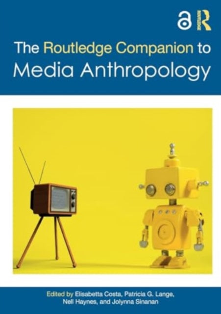 The Routledge Companion to Media Anthropology