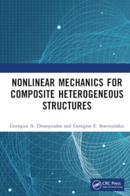 Nonlinear Mechanics for Composite Heterogeneous Structures