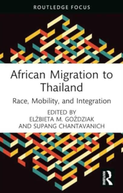 African Migration to Thailand: Race, Mobility, and Integration