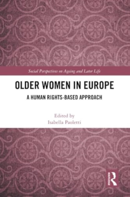 Older Women in Europe: A Human Rights-Based Approach