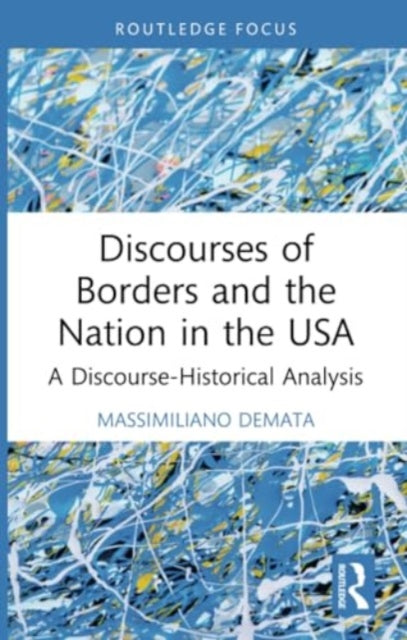 Discourses of Borders and the Nation in the USA: A Discourse-Historical Analysis