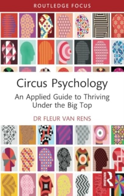 Circus Psychology: An Applied Guide to Thriving Under the Big Top