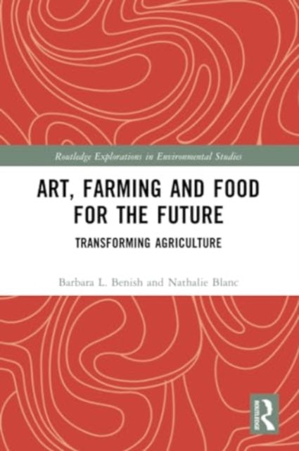 Art, Farming and Food for the Future: Transforming Agriculture