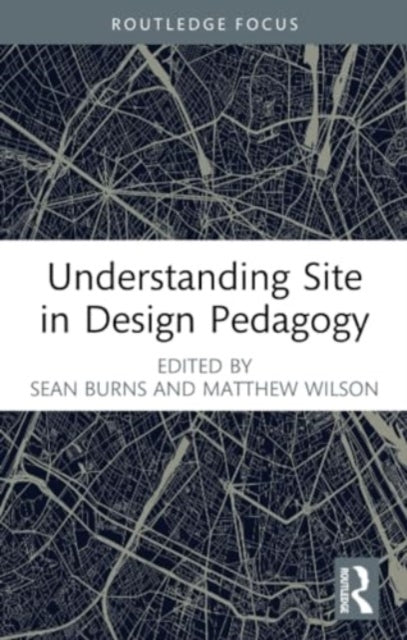 Understanding Site in Design Pedagogy