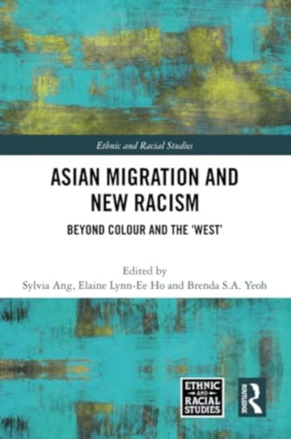 Asian Migration and New Racism: Beyond Colour and the ‘West’