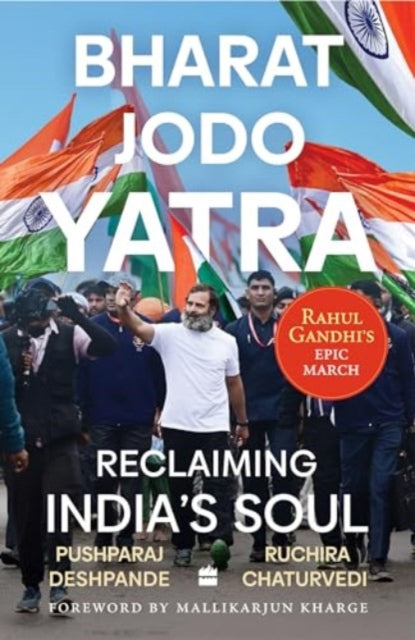 Bharat Jodo Yatra: Reclaiming India's Soul