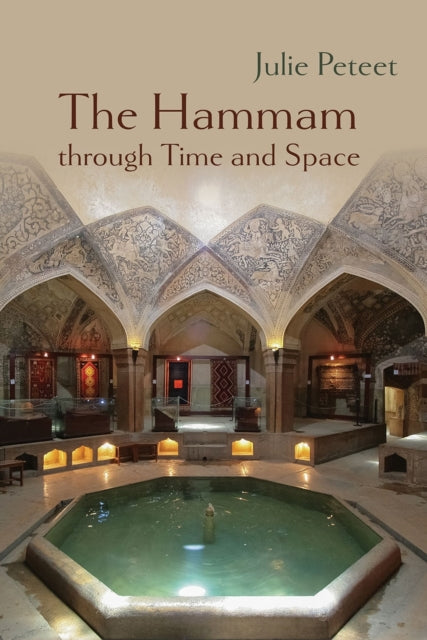 The Hammam through Time and Space