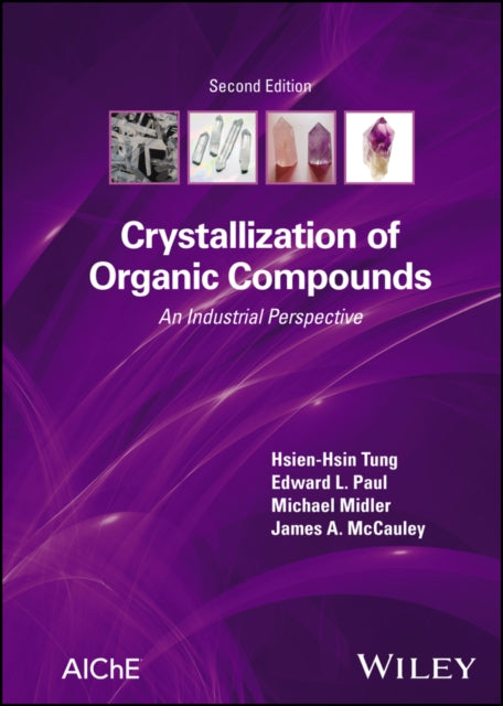 Crystallization of Organic Compounds: An Industrial Perspective