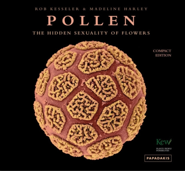 Pollen: The Hidden Sexuality of Flowers