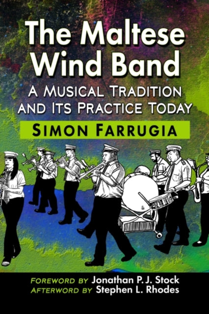 The Maltese Wind Band: A Musical Tradition and Its Practice Today