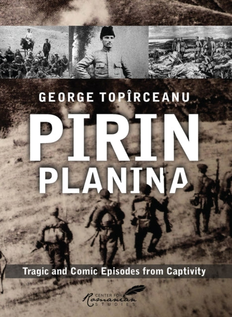 Pirin Planina: Tragic and Comic Episodes from Captivity