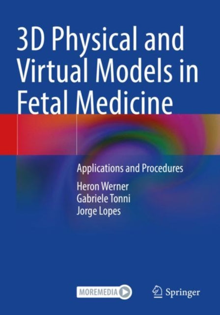 3D Physical and Virtual Models in Fetal Medicine: Applications and Procedures