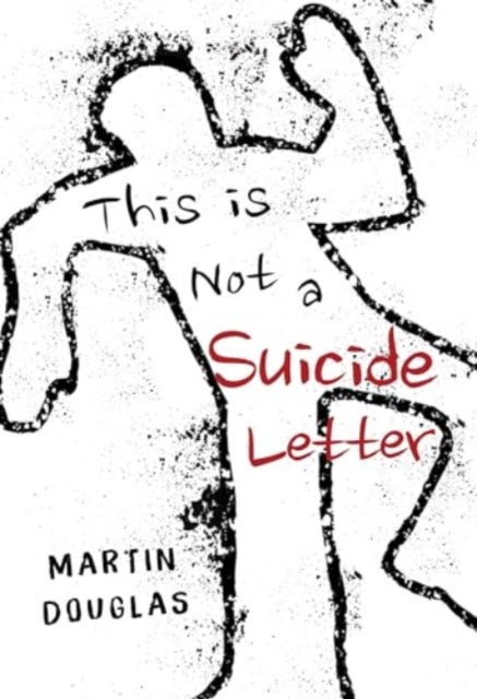 This is Not a Suicide Letter